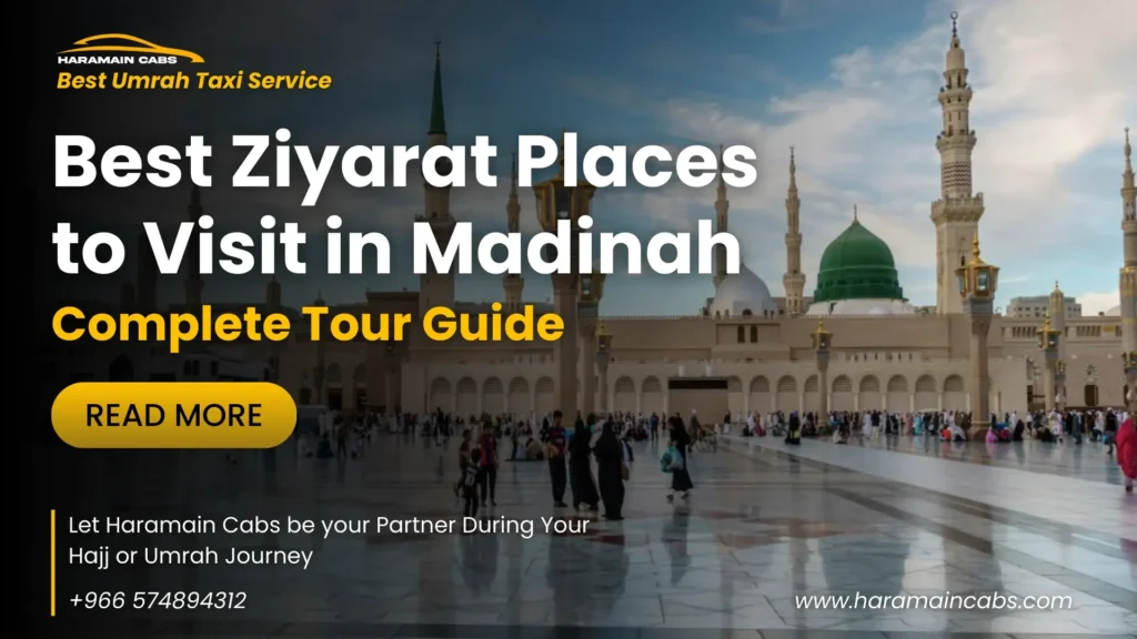 10 Best Ziyarat Places to Visit in Madinah