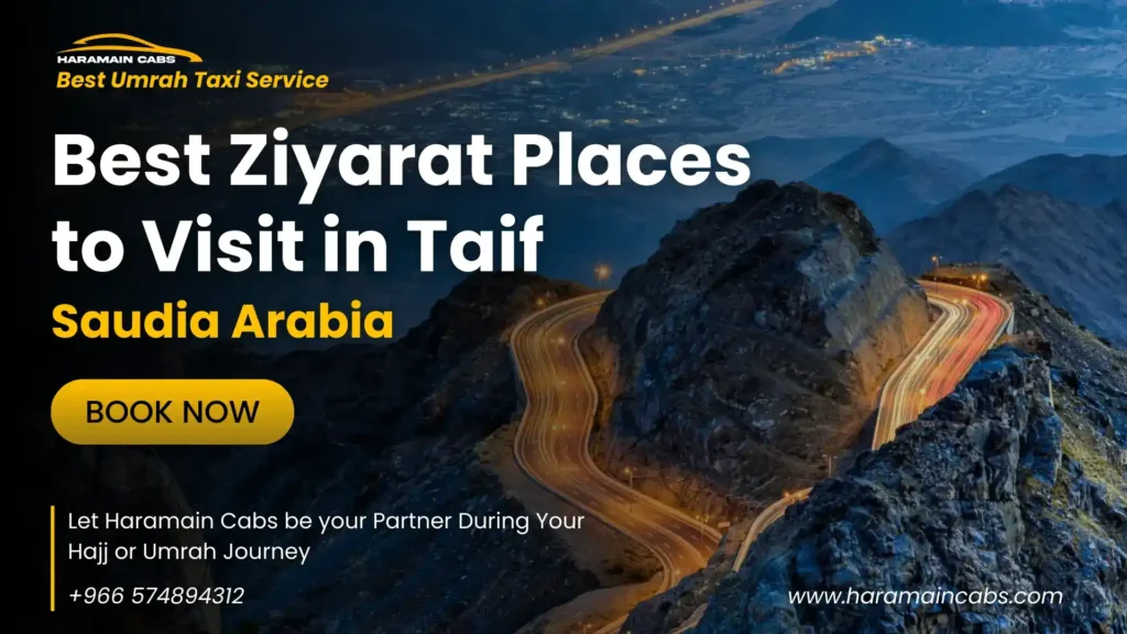 10 Best Ziyarat Places to Visit in Taif